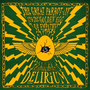 The Claypool Lennon Delirium - THE GREAT PARROT-OX AND THE GOLDEN (1 x CD)