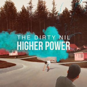 The Dirty Nil - HIGHER POWER (1 x LP)