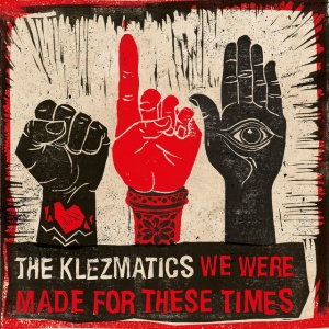 The Klezmatics - WE WERE MADE FOR THESE... (1 x LP)
