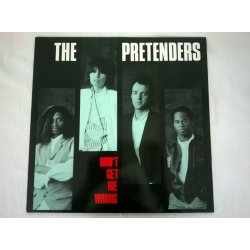 The Pretenders – сингъл Don't Get Me Wrong