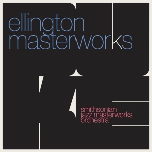 The Smithsonian Jazz Masterworks Orchestra - ELLINGTON MASTERWORKS (1 x CD)