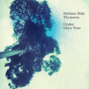 THOMSON, NATHAN RIKI - UNDER UBI'S TREE