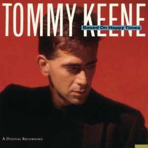 Tommy Keene - BASED ON HAPPY TIMES (1 x CD)