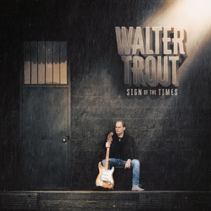 TROUT, WALTER - SIGN OF THE TIMES