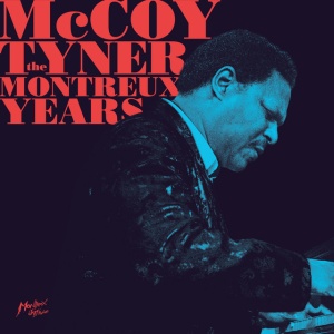TYNER, MCCOY - MCCOY TYNER - THE MONTREUX YEA