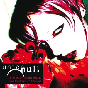 Unter Null - THE RISE FROM RUIN [AND THE RITUAL OF BECOMING] (2 x CD)