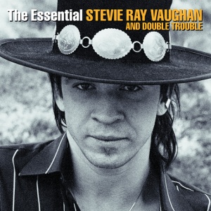 VAUGHAN, STEVIE RAY & ... - The Essential Stevie Ray Vaughan and Double Trouble