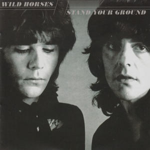 Wild Horses - STAND YOUR GROUND (2 x CD)