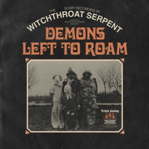 Witchthroat Serpent - DEMONS LEFT TO ROAM (1 x LP)