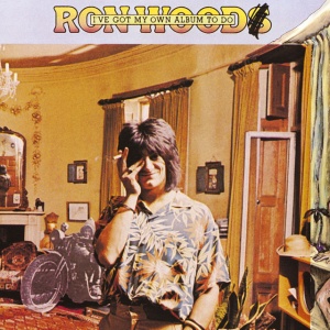 WOOD, RON - I'VE GOT MY OWN ALBUM TO DO