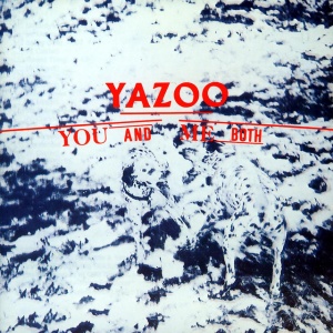 YAZOO - YOU AND ME BOTH