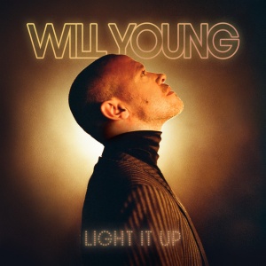 YOUNG, WILL - LIGHT IT UP