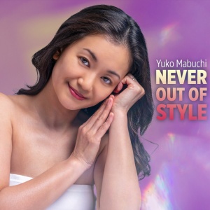 Yuko Mabuchi - NEVER OUT OF STYLE (1 x CD)