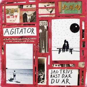 AGITATOR - JAG TRIVS BAST DAR DU AR
