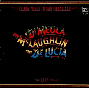 Al Di Meola / John McLaughlin / Paco De Lucia – албум Friday Night In San Francisco