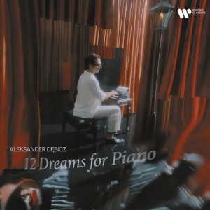 Aleksander Debicz - 12 DREAMS FOR PIANO (1 x CD)