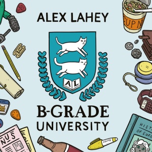 Alex Lahey - B-GRADE UNIVERSITY (1 x LP)