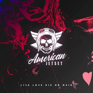 American Jetset - LIVE LOVE DIE ON MAIN (1 x CD)
