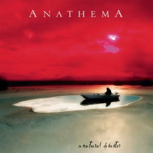 ANATHEMA - A Natural Disaster