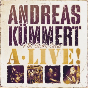 Andreas Kummert,The Electric Circus - A.LIVE (1 x CD)