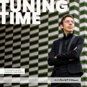 Annelies Van Parys - TUNING TIME - ORCHESTRAL WORKS BY ANNELIES VAN PARYS (1 x CD)