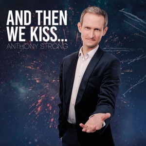 Anthony Strong - AND THEN WE KISS (1 x CD)