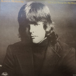 Austin Roberts – албум The Last Thing On My Mind