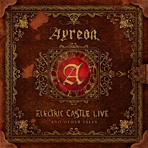 AYREON - ELECTRIC CASTLE LIVE AND OTHER TALES