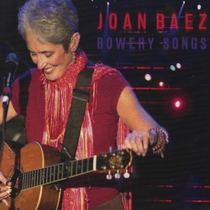 BAEZ, JOAN - BOWERY SONGS -LIVE-
