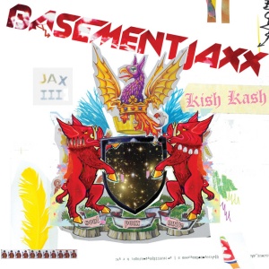BASEMENT JAXX - KISH KASH