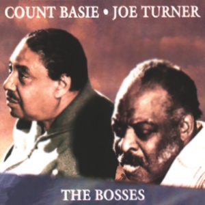 BASIE, COUNT & JOE TURNER - THE BOSSES