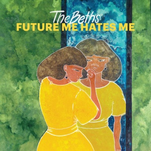 Beths - FUTURE ME HATES ME (1 x LP)