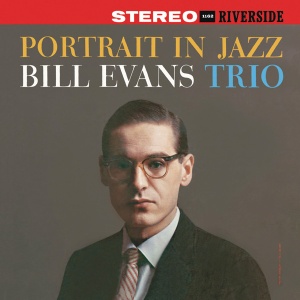 BILL EVANS TRIO - PORTRAIT IN JAZZ