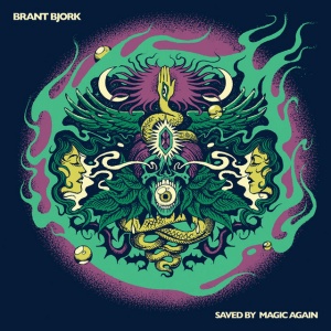 BJORK, BRANT - SAVED BY MAGIC AGAIN