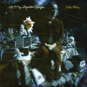 BLAIR, JULIA - ALL OF MY IMPORTANT THINGS