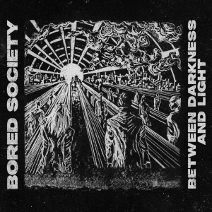 Bored Society - BETWEEN DARKNESS AND LIGHT (1 x CD)