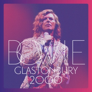 BOWIE, DAVID - GLASTONBURY 2000