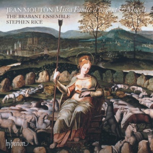 BRABANT ENSEMBLE & STE... - MOUTON: MISSA FAULTE D'ARGENT & MOTETS