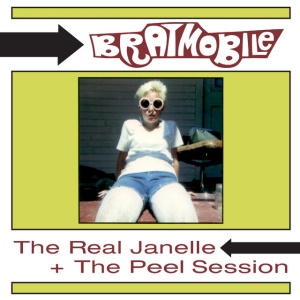 BRATMOBILE - THE REAL JANELLE & THE PEEL SESSION