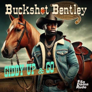 Buckshot Bentley - GIDDY UP & GO (1 x CD)