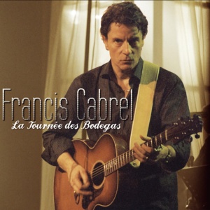 CABREL, FRANCIS - La tournée des bodegas