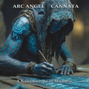 Cannata,Arc Angel - A KALEIDOSCOPE OF MADNESS (1 x CD)