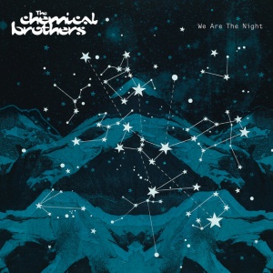 CHEMICAL BROTHERS - WE ARE THE NIGHT