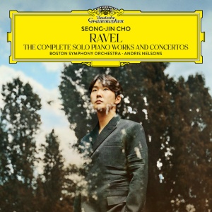 CHO, SEONG-JIN & BOSTO... - RAVEL: THE COMPLETE SOLO PIANO WORKS AND CONCERTOS