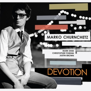 CHURNCHETZ, MARKO - DEVOTION