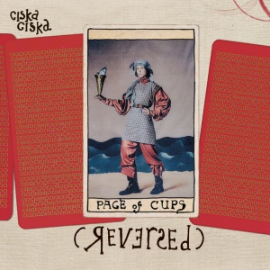 Ciska Ciska - PAGE OF CUPS (REVERSED) (1 x CD)