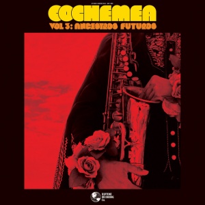 COCHEMEA - VOL 3: ANCESTROS FUTUROS