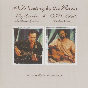 COODER, RY & V.M. ... - A MEETING BY THE RIVER