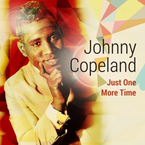 COPELAND, JOHNNY - JUST ONE MORE TIME