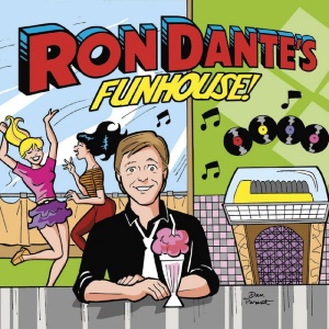 DANTE, RON - RON DANTE'S FUNHOUSE